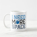 Search for need space mugs Funny
