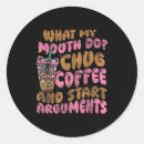 Search for argument stickers Chug coffee