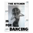 Search for kitchen is for dancing posters Design