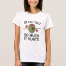 Search for olive you tshirts Funny