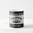Search for older than dirt mugs Over the hill
