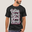 Search for work hard play hard clothing Humour