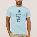 Search for keep calm and sail on tshirts Humour