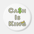 Search for cash magnets Cash is king