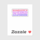Search for funny for coworker stickers Best friend