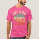 Search for take a hike tshirts National park