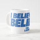 Search for ted mugs Believe in believe quote