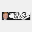 Search for trump idiot bumper stickers Republican