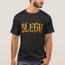 Search for funny metal tshirts Blegh