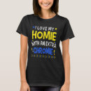 Search for homie tshirts Chromie