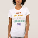 Search for psychiatrist tshirts Doctor