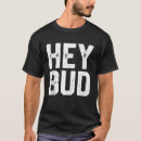 Search for best buds tshirts Humour