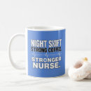 Search for nurse humor mugs Night shift nurse