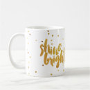 Search for shine bright mugs Cute