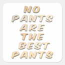 Search for no pants stickers Quote