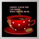 Search for funny coffee mugs posters Caffeine