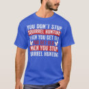 Search for squirrel hunting tshirts Souvenir