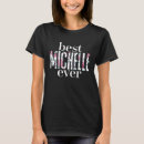 Search for michelle name tshirts Best