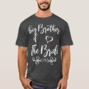 Search for brother of the bride tshirts Bridesmaid