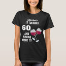 Search for turning 60 tshirts Birthday milestone