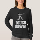 Search for touchdown tshirts Sarcastic