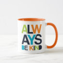 Search for be kind always mugs Inspiration