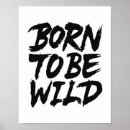 Search for born to be wild posters Quote