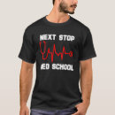 Search for medical student tshirts Students