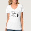 Search for funny wine sayings tshirts For her