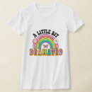 Search for a little bit dramatic tshirts Birthday christmas mothers day