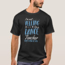 Search for we dance tshirts Teacher