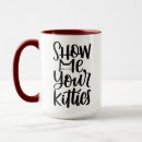 Search for show me your kitties mugs Kitty
