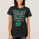 Search for scrub life tshirts Messy
