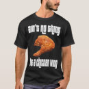 Search for chicken wings tshirts Ain't