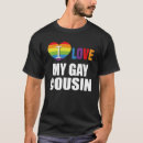 Search for i love my cousin tshirts Gay