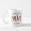 Search for for your protection mugs Humour