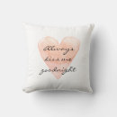 Search for always kiss me goodnight cushions Pink