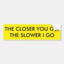 Search for slower bumper stickers Driving