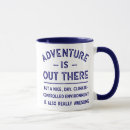 Search for adventure is out there mugs Humour