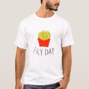 Search for french fry tshirts Burger