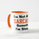 Search for sarcastic mugs Funny sarcastic saying