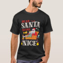 Search for dear santa define naughty tshirts Nice