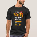 Search for turkey in the oven tshirts Dad