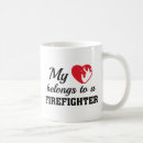 Search for my heart belongs to mugs Firefighter