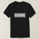 Search for yourself tshirts Ignored