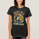Search for reel cool dad tshirts Dumb
