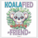 Search for koalafied stickers Funny