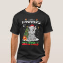 Search for hippopotamus for christmas tshirts Xmas