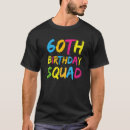 Search for family 60th birthday tshirts Squad