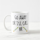 Search for go away mugs Humour